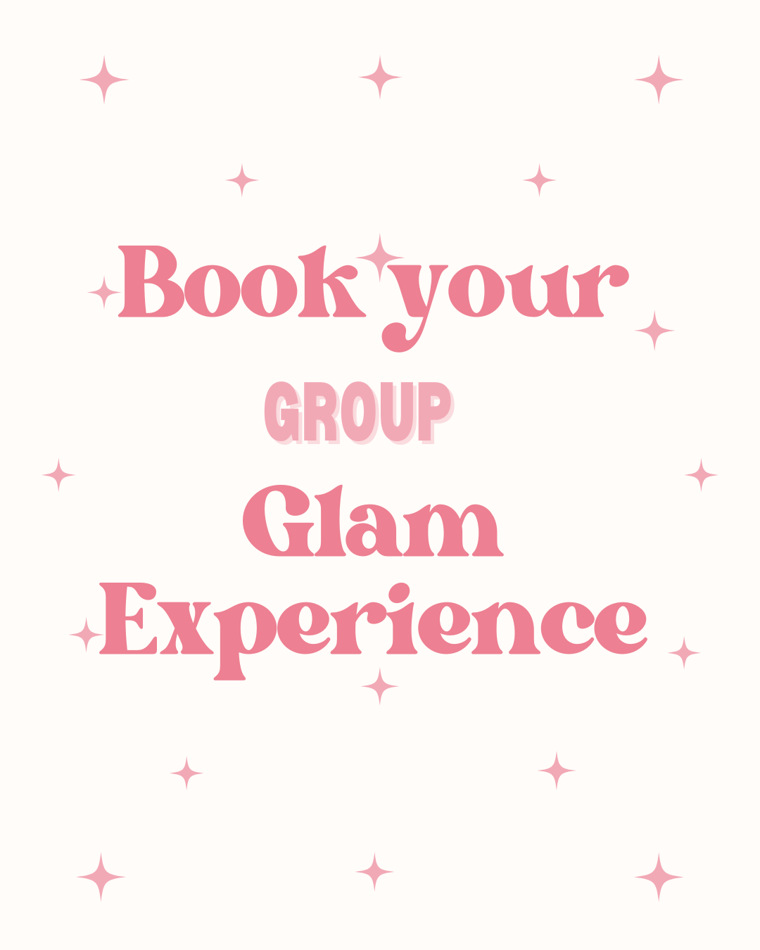 Group Glam Experience In Hours Appointment
